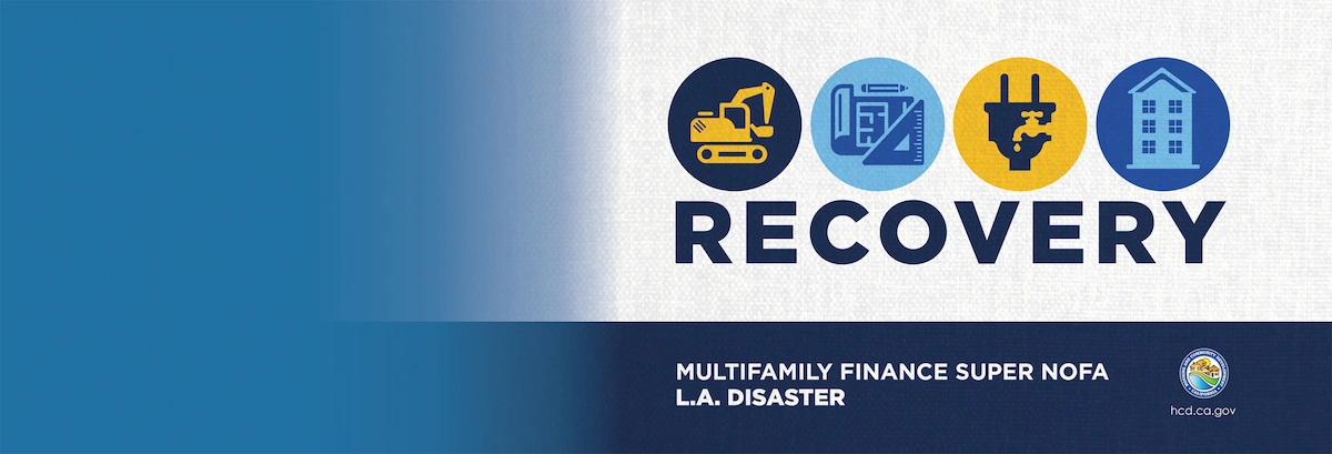 graphic of building and utility icons with text Recovery - Multifamily Finance Super NOFA L.A. Disaster